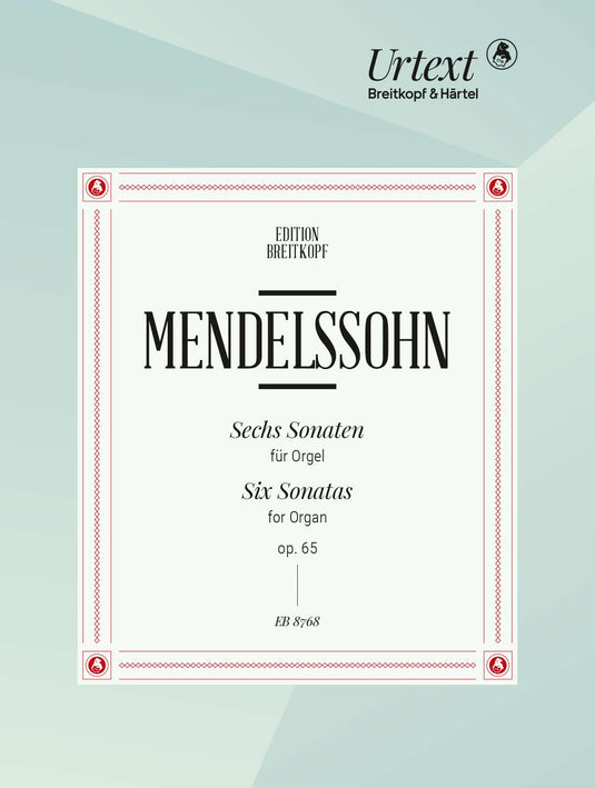 MENDELSSOHN - 6 Sonatas Op. 65