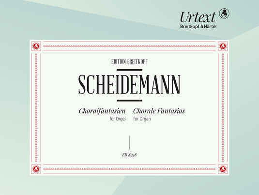SCHEIDEMANN - Chorale Fantasias