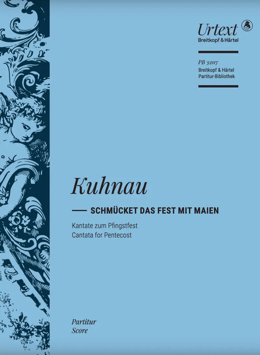 KUHNAU - Schmucket Das Fest Mit Maien