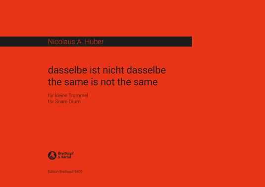 HUBER - the same is not the same