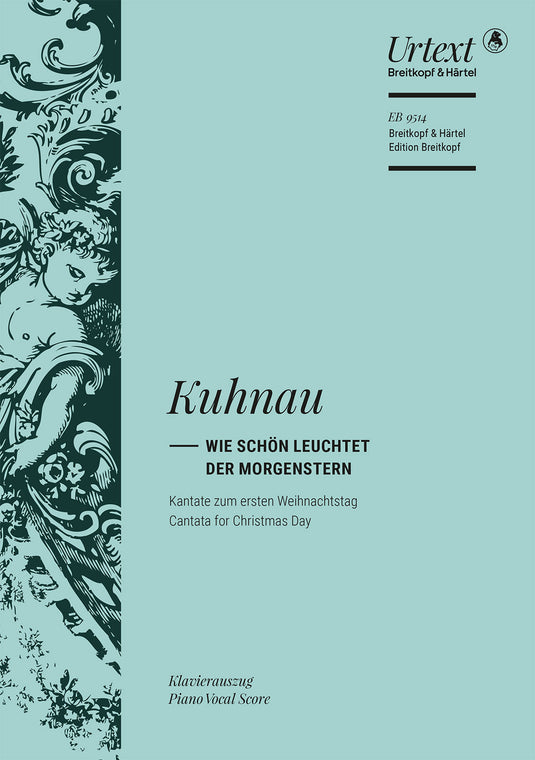 KUHNAU - Wie schön leuchtet der Morgenstern
