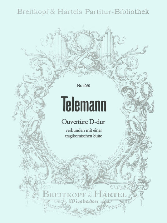 TELEMANN - Overture in D major joined with a tragicomical Suite