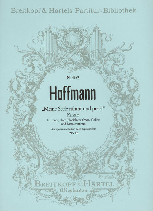 HOFFMANN - “Come, my spirit, come exalt”