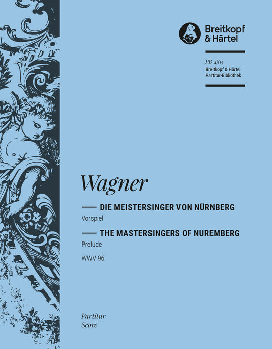 WAGNER - The Mastersingers of Nuremberg WWV 96