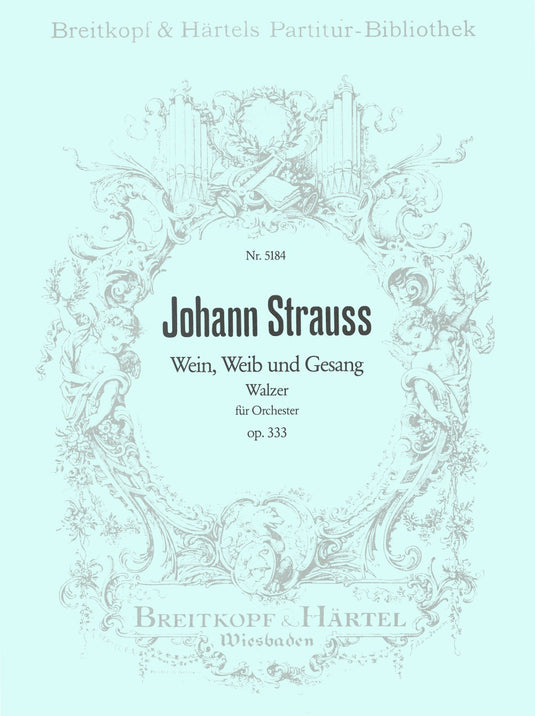 STRAUSS - Wine, Women and Song op. 333