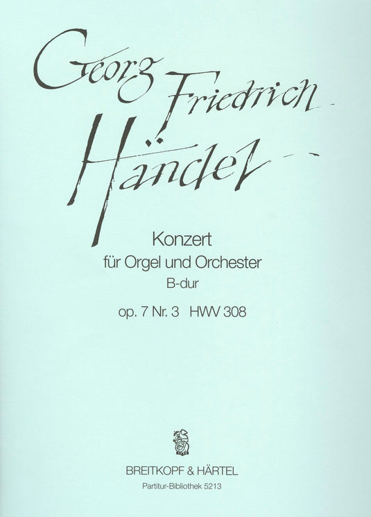 HANDEL - Organ Concerto (No. 9) in B flat major Op. 7/3 HWV 308