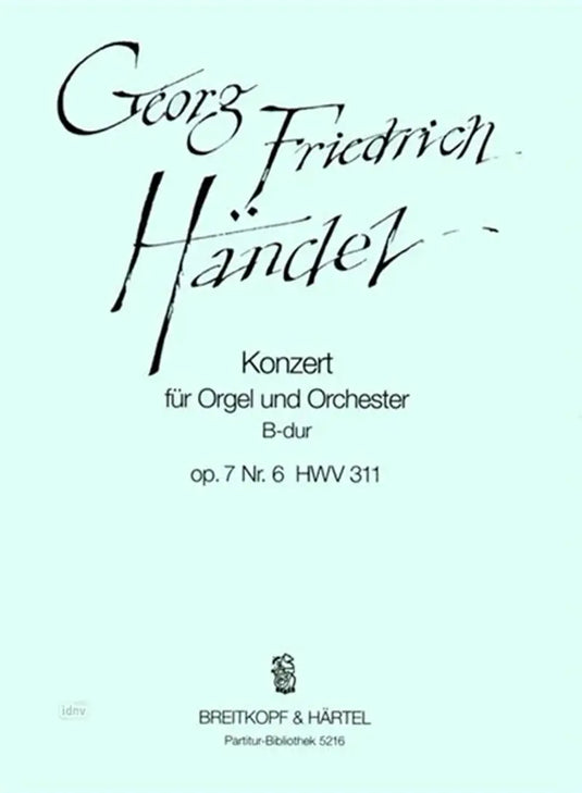 HANDEL - Organ Concerto (No. 12) in B flat major Op. 7/6 HWV 311
