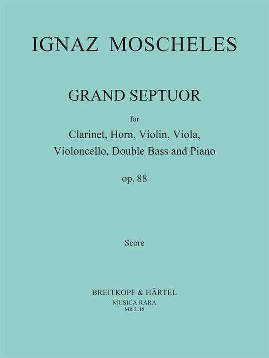 MOSCHELES - Grand Septuor in D major Op. 88
