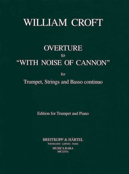 CROFT - Overture to “With noise of cannon”