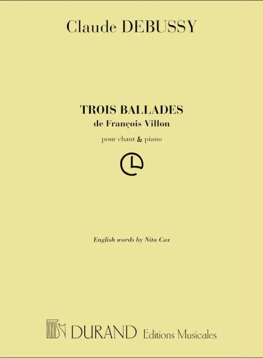 DEBUSSY - Trois Ballades De François Villon