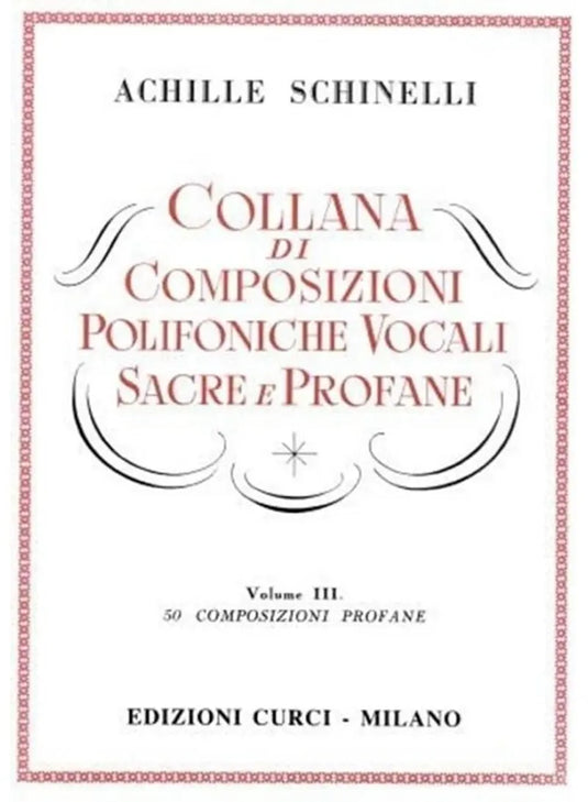 SCHINELLI - Collana Di Composiz.Polifoniche Vocali Sacre e Profane vol. III