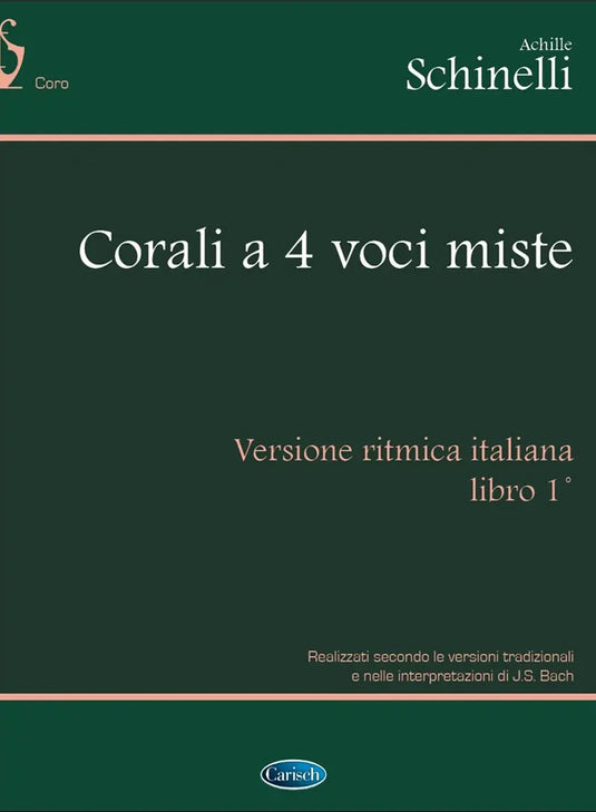 SCHINELLI - CORALI A 4 VOCI MISTE LIBRO 1