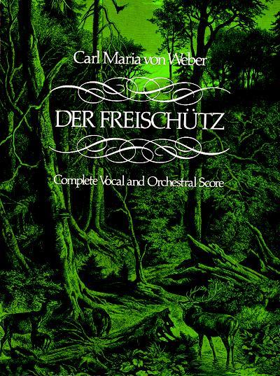 WEBER - Der Freischutz - Franco Cacciatore (Partitura) - Dover