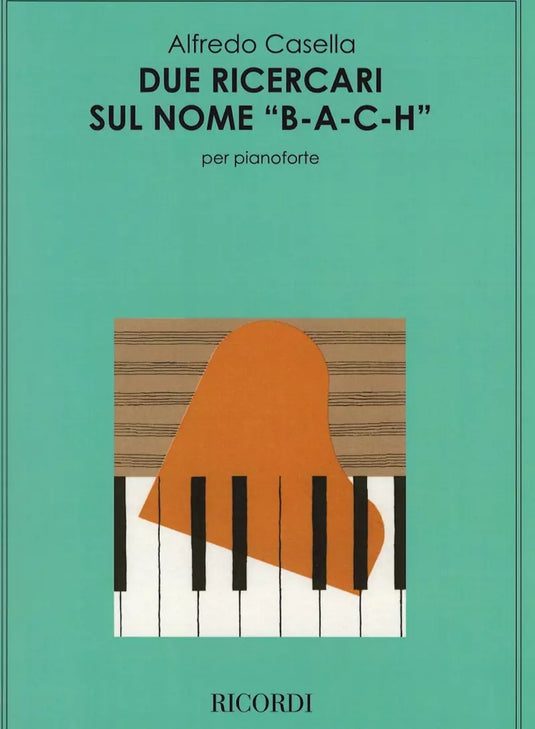 CASELLA - Due Ricercari Sul Nome 'B-A-C-H'