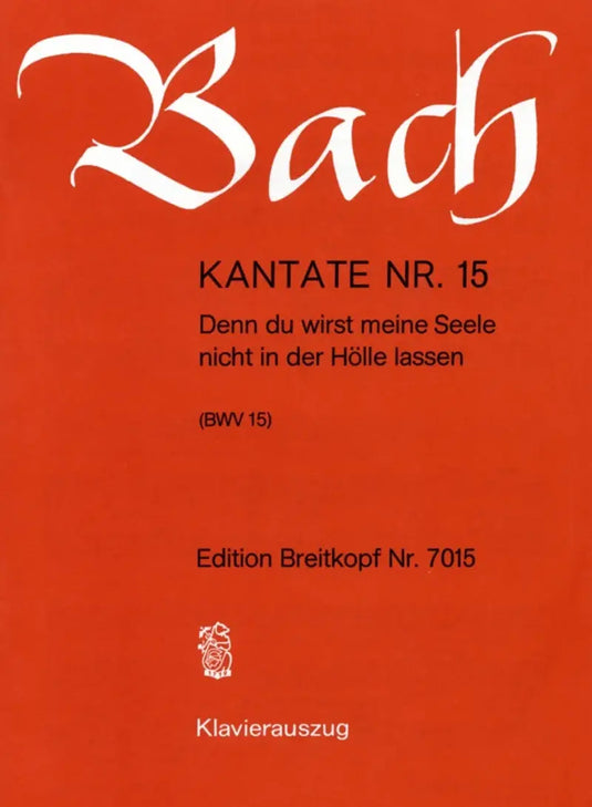 BACH - Kantate BWV 015 Denn du wirst meine Seele nicht in der Hölle lassen