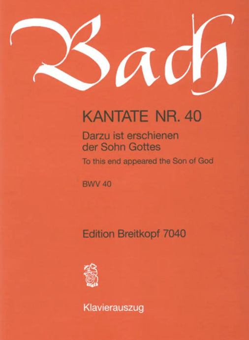 BACH - Kantate BWV 040 To this end appeared the Son of God