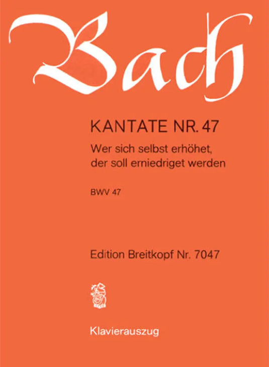 BACH - Kantate BWV 047 Wer sich selbst erhöhet