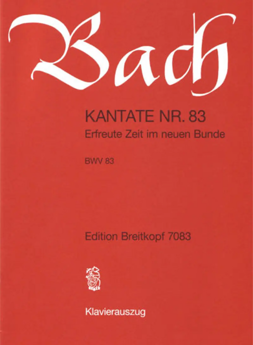 BACH - Kantate BWV 083 Erfreute Zeit im neuen Bunde