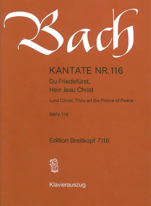 BACH - Kantate BWV 116 Lord Christ, Thou art the Prince of Peace