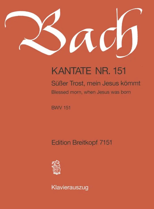 BACH - Kantate BWV 151 Süsser Trost, mein Jesus kommt