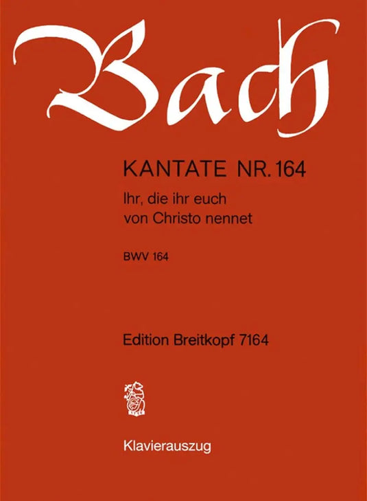 BACH - Kantate BWV 164 Ihr Die Ihr Euch von Christo nennet