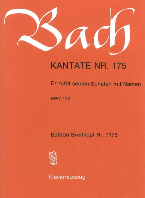 BACH - Kantate BWV 175 Er rufet seinen Schafen mit Namen