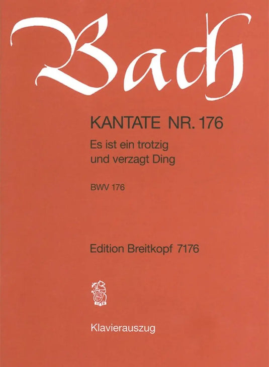 BACH - Kantate BWV 176 Es Ist Ein Trotzig Und Verzagt Ding