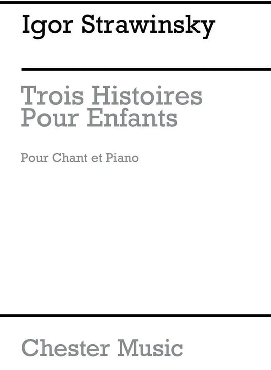 STRAVINSKY - Trois Histoires pour Enfants