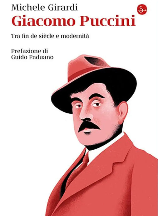 GIRARDI - Giacomo Puccini, Tra fin de siècle e modernità