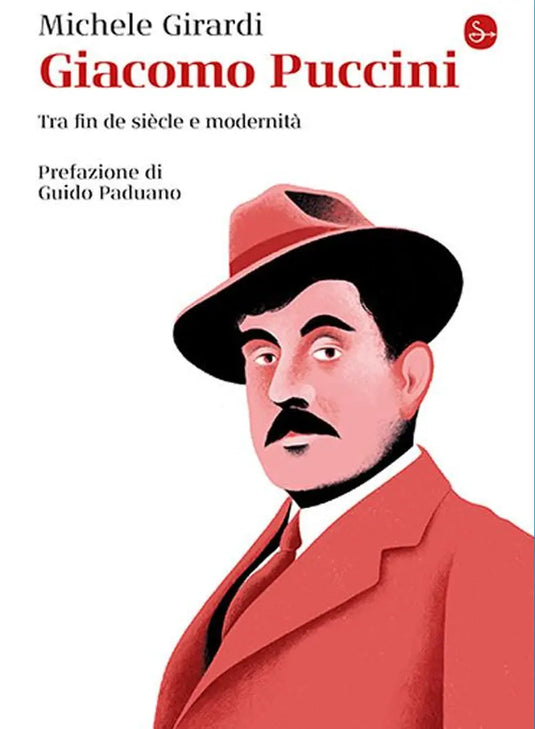 GIRARDI - Giacomo Puccini, Tra fin de siècle e modernità