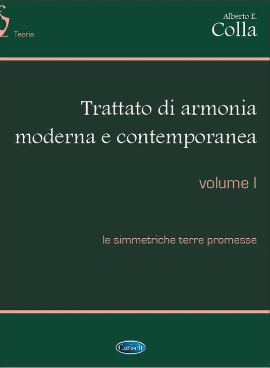 COLLA - Trattato Di Armonia Moderna e Contemporanea Vol. I
