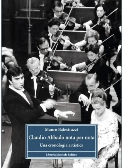 BALESTRAZZI - Claudio Abbado nota per nota