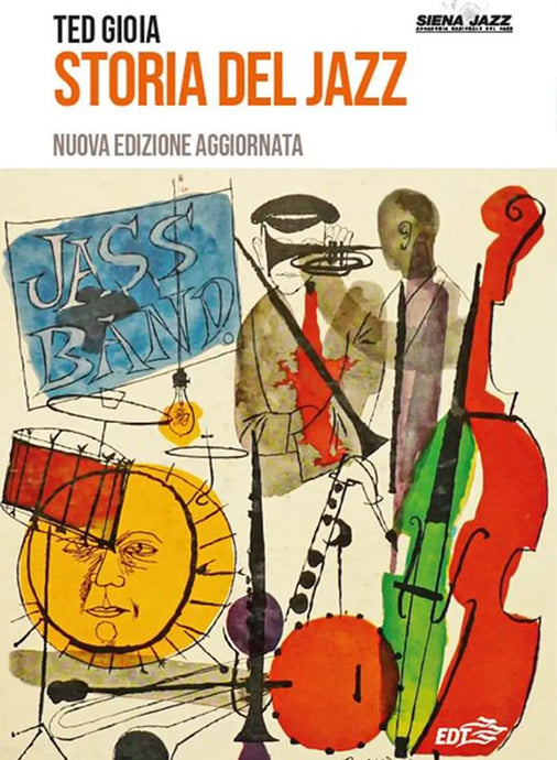 TED GIOIA - Storia del Jazz (Nuova Edizione)