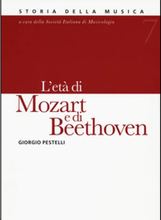 PESTELLI - L'età di Mozart e di Beethoven