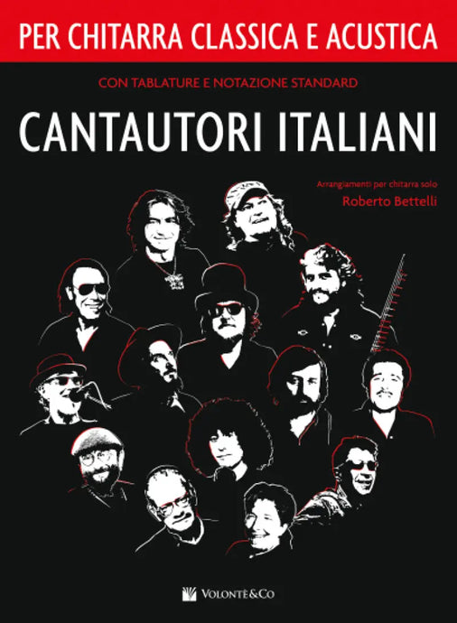 CANTAUTORI ITALIANI - Per Chitarra Classica e Acustica con Tablature