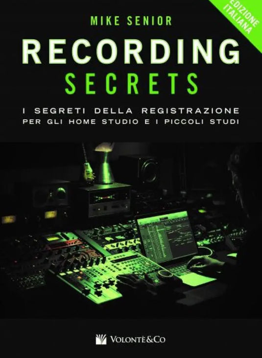 SENIOR - Recording  Secrets i segreti della Registrazione per Home Studio