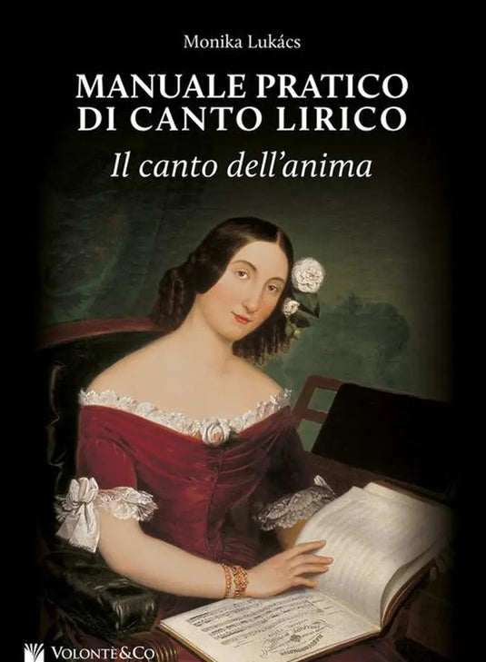 LUKACS - Manuale Pratico Di Canto Lirico, Il Canto Dell'Anima