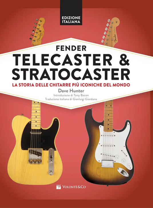 DAVE HUNTER - Fender Telecaster e Stratocaster - la storia delle chitarre piu iconiche del mondo