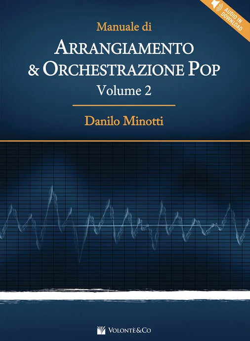 MINOTTI - Manuale di Arrangiamento e Orchestrazione Pop volume 2