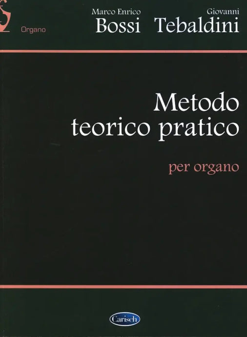 BOSSI - Metodo Teorico Pratico Per Organo