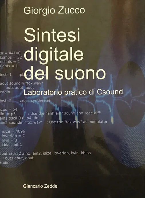 ZUCCO - Sintesi digitale del suono. Laboratorio pratico di Csound