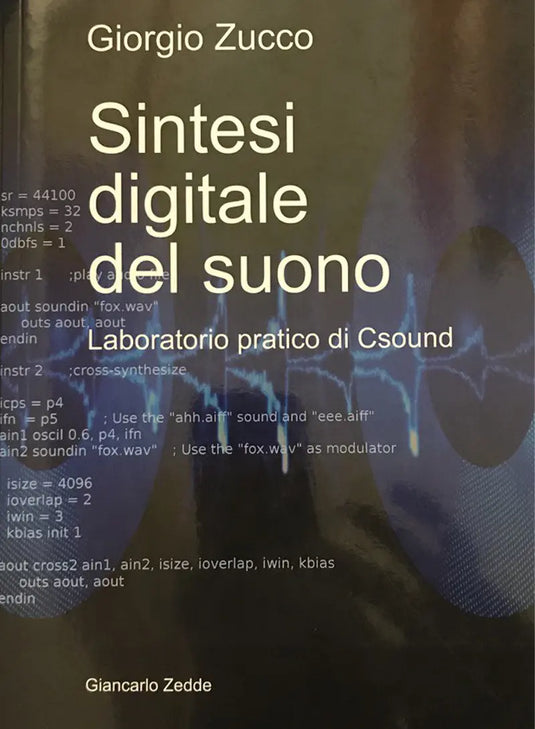 ZUCCO - Sintesi digitale del suono. Laboratorio pratico di Csound