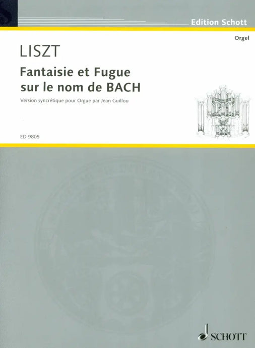LIST - Fantaisie et Fugue sur le nom de BACH