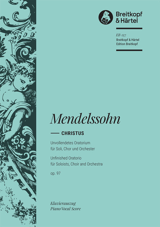 MENDELSSOHN - Christ [Op. 97] MWV A 26