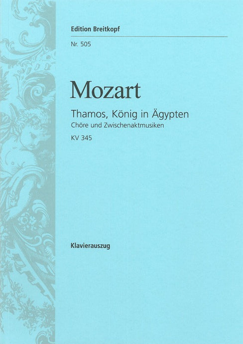 MOZART - Thamos, King in Egypt K. 345 (336a)