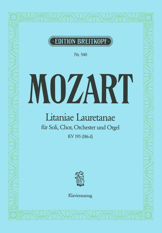 MOZART - Litaniae Lauretanae K. 195  (186d)