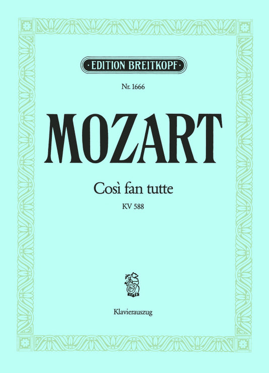 MOZART - Così fan tutte K. 588