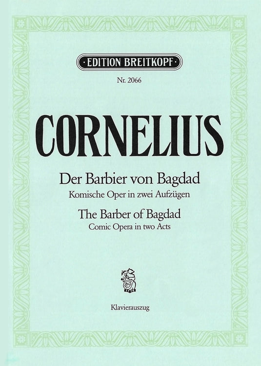 CORNELIUS - The Barber of Baghdad