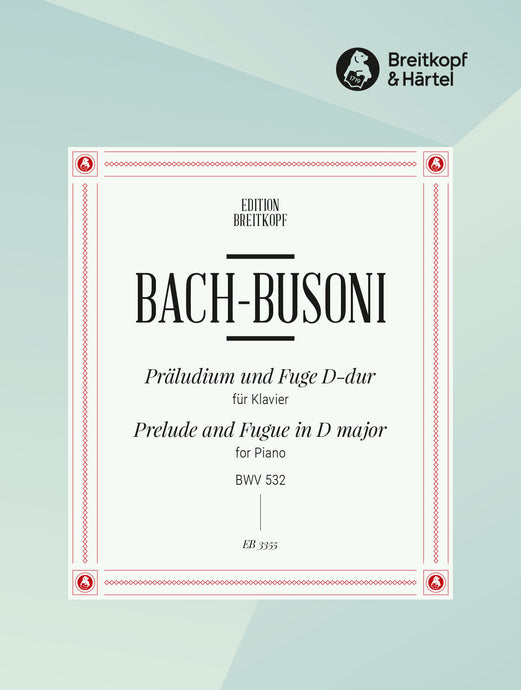 BACH - Prelude and Fugue in D major BWV 532