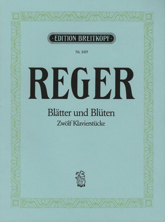 REGER - Leaves and Blossoms